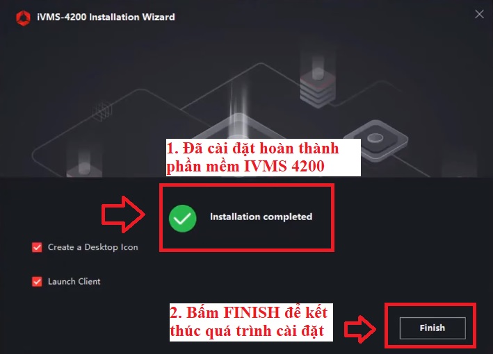 Hoàn thành cài đặt phần mềm IVMS 4200
